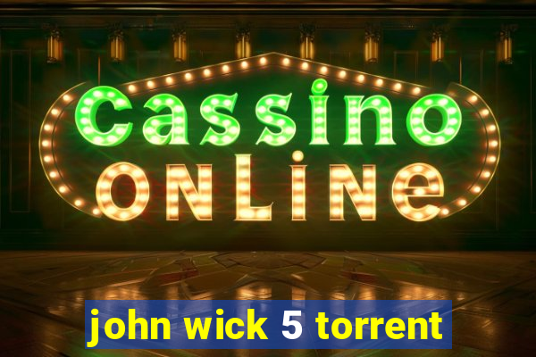 john wick 5 torrent